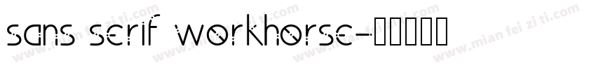 sans serif workhorse字体转换
